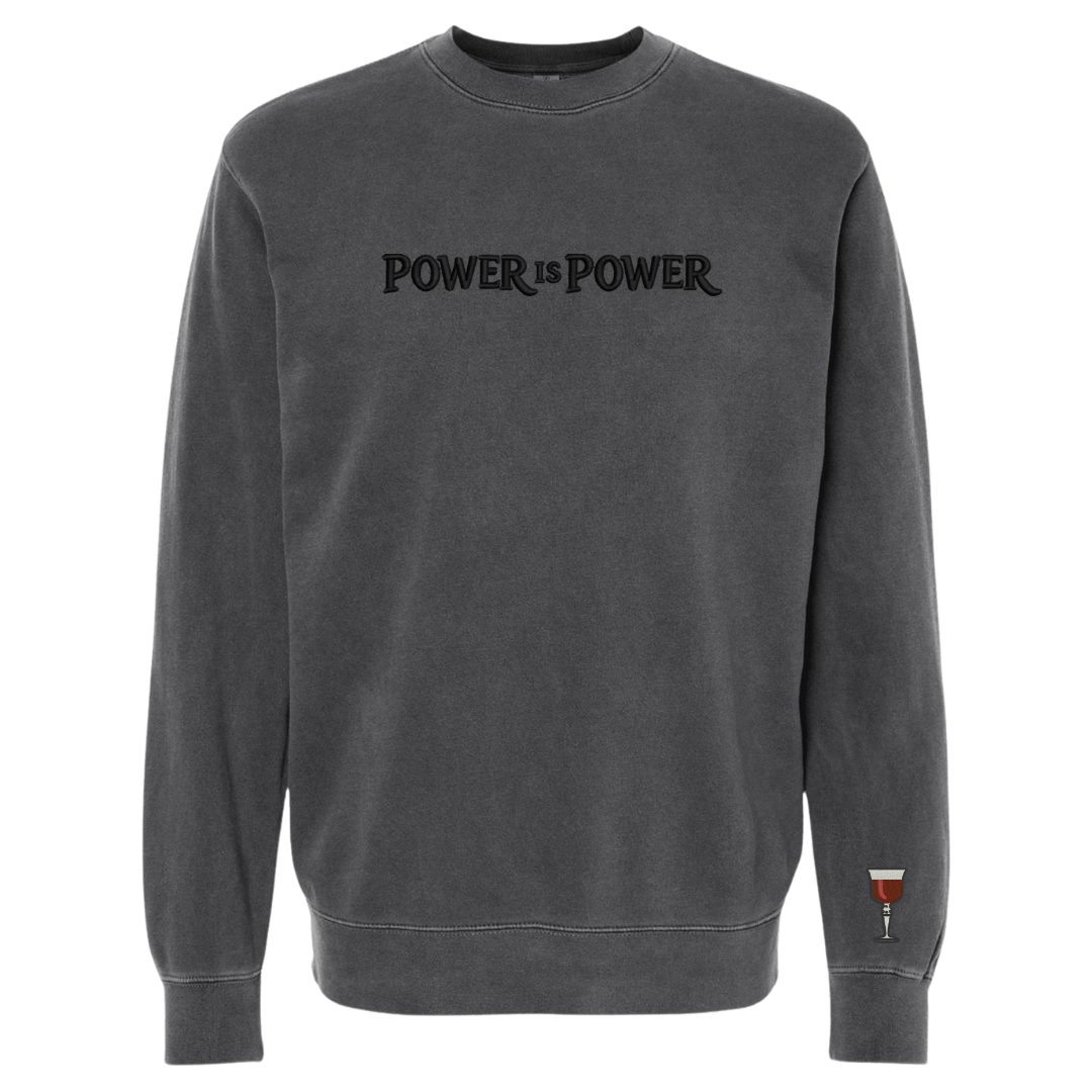Power is Power Crewneck