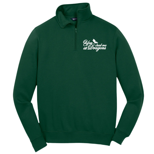You had me at Dragons 1/4 Zip