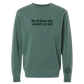 Not all who wander are lost Crewneck